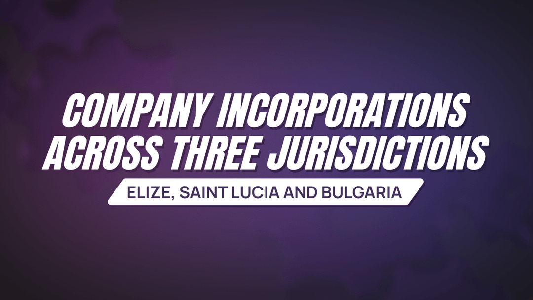 Company Incorporations Across Three Jurisdictions